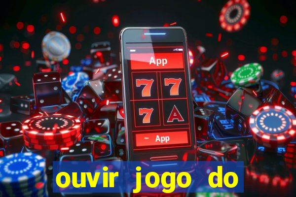 ouvir jogo do vasco ao vivo